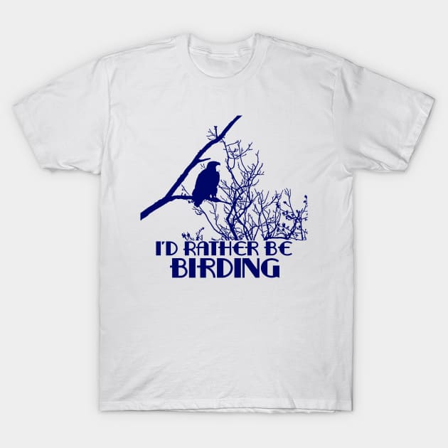 I'd Rather Be Birding T-Shirt by Naves